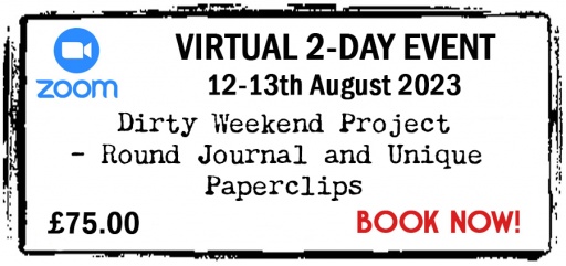 VIRTUAL - Zoom Event - 12th & 13th August 2023 - Full Price £75 - Round Journal & Unique Paperclips Virtual Retreat